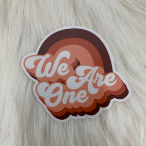 We Are One - 4" Sticker (all weather)
